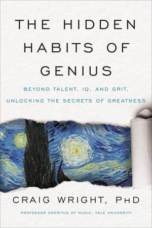 The Hidden Habits Of Genius by Craig Wright
