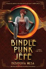 Bindle Punk Jefe A Novel