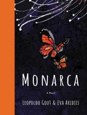 Monarca: A Novel by Eva Aridjis & Leopoldo Gout