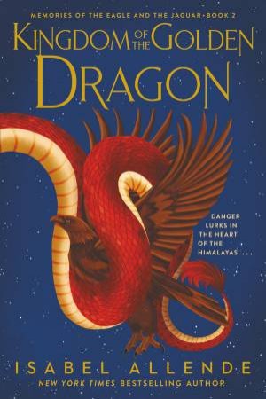 Kingdom Of The Golden Dragon by Isabel Allende