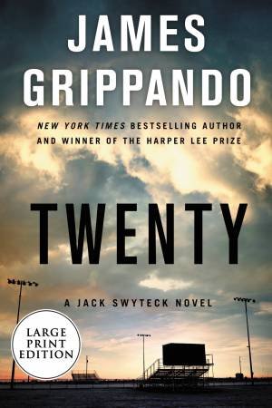 Twenty (Large Print) by James Grippando