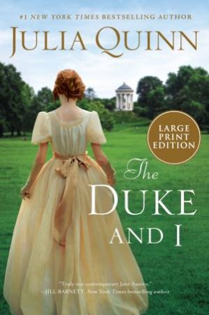 The Duke And I (Large Print) by Julia Quinn
