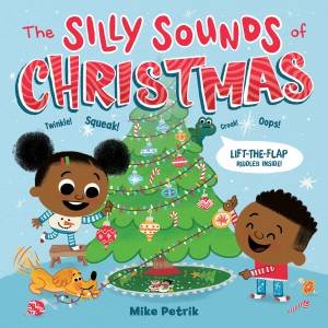 The Silly Sounds of Christmas by Mike Petrik