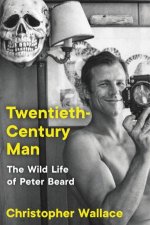 TwentiethCentury Man The Wild Life of Peter Beard