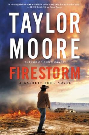 Firestorm: A Novel by Taylor Moore