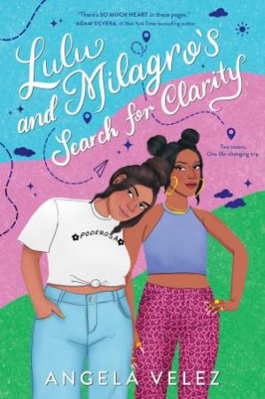 Lulu And Milagro's Search For Clarity by Angela Velez