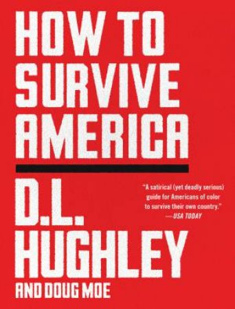 How To Survive America by D. L. Hughley & Doug Moe