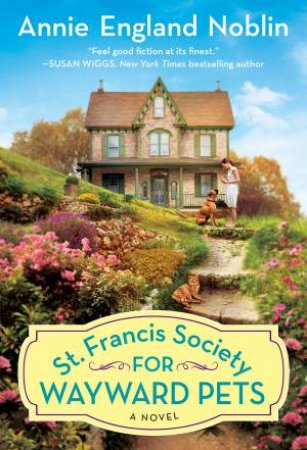St. Francis Society For Wayward Pets by Annie England Noblin