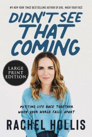 Didn't See That Coming (Large Print) by Rachel Hollis
