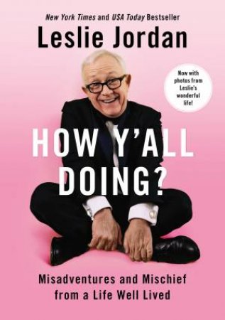 How Y'all Doing?: Misadventures And Mischief From A Life Well Lived by Leslie Jordan