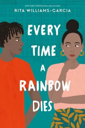 Every Time A Rainbow Dies by Rita Williams-Garcia