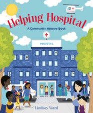 Helping Hospital A Community Helpers Book