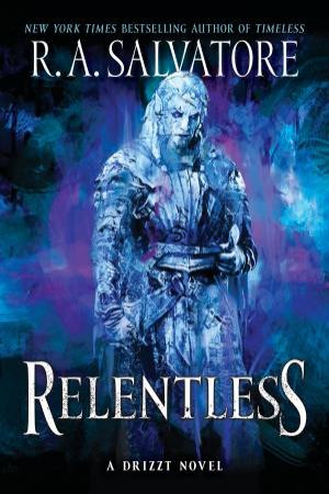Relentless by R A Salvatore