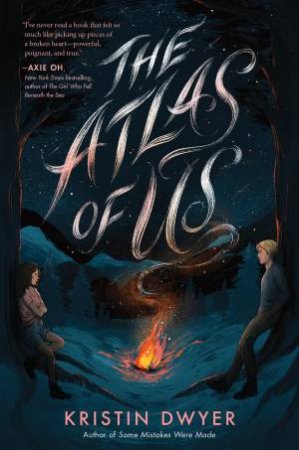 The Atlas Of Us by Kristin Dwyer