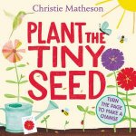 Plant The Tiny Seed