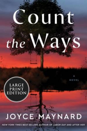 Count The Ways (Large Print) by Joyce Maynard