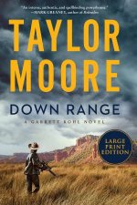 Down Range A Novel Large Print