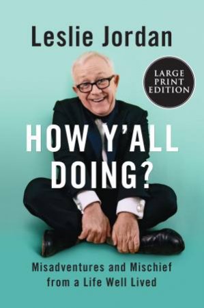 How Y'all Doing? (Large Prints) by Leslie Jordan