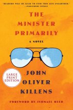 The Minister Primarily A Novel Large Print