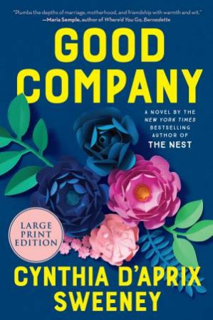 Good Company (Large Print) by Cynthia D'Aprix Sweeney