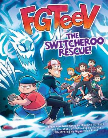 FGTeeV: The Switcheroo Rescue! Graphic Novel by FGTeeV
