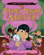 Superserious Mysteries 1 The Untimely Passing Of Nicholas Fart Graphic Novel