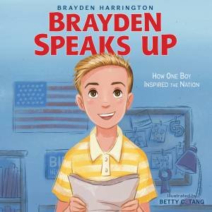 Brayden Speaks Up by Brayden Harrington & Betty C. Tang