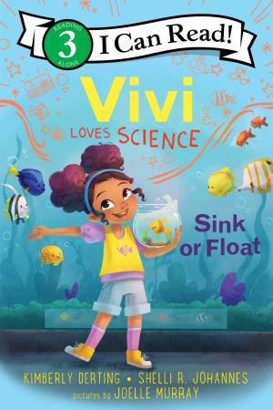 Vivi Loves Science: Sink Or Float by Kimberly Derting & Joelle Murray