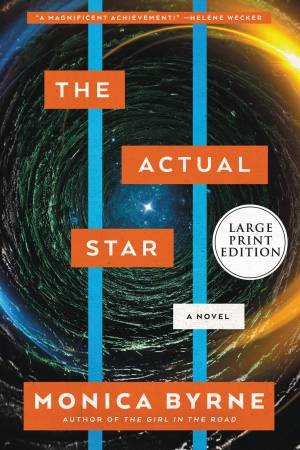 The Actual Star (Large Print) by Monica Byrne
