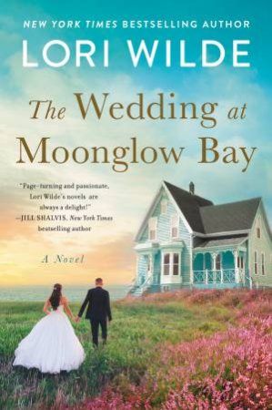 The Wedding At Moonglow Bay: A Novel by Lori Wilde