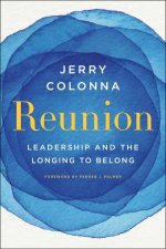 Reunion Leadership And The Longing To Belong