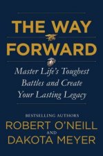 The Way Forward Master Lifes Toughest Battles And Create Your Lasting Legacy