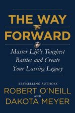 The Way Forward Master Lifes Toughest Battles And Create Your Lasting Legacy