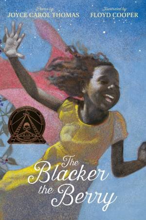 The Blacker The Berry by Floyd Cooper & Joyce Carol Thomas