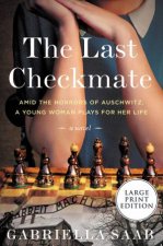 The Last Checkmate A Novel Large Print