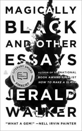 Magically Black and Other Essays by Jerald Walker