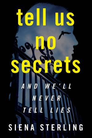 Tell Us No Secrets by Siena Sterling