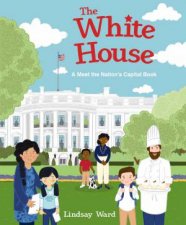 The White House A Meet The Nations Capital Book