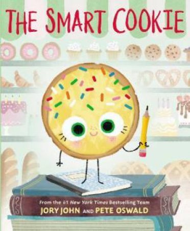 The Smart Cookie by Jory John & Pete Oswald