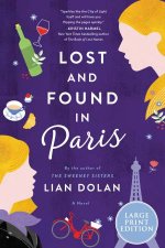 Lost And Found In Paris A Novel Large Print