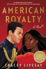 American Royalty A Novel Large Print