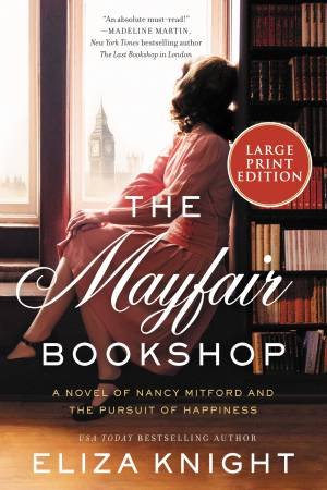 The Mayfair Bookshop: A Novel (Large Print) by Eliza Knight