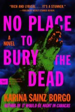 No Place to Bury the Dead A Novel