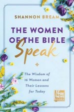 The Women Of The Bible Speak