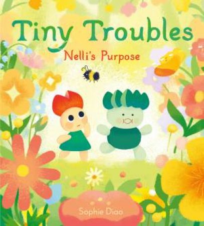 Tiny Troubles: Nelli's Purpose by Sophie Diao
