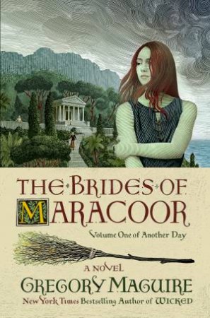 The Brides Of Maracoor by Gregory Maguire