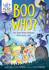 Boo Who And Other Wicked Halloween KnockKnock Jokes A LifttheFlap Joke Book