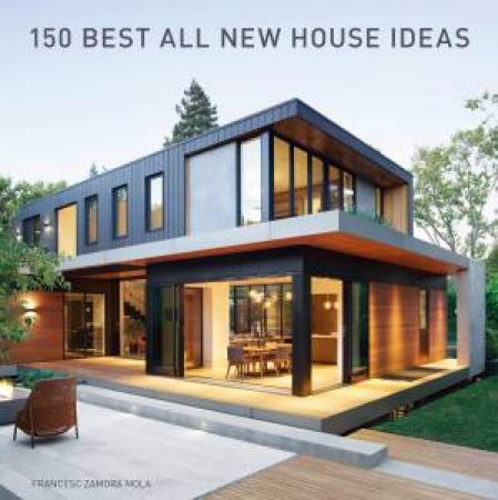 150 Best All New House Ideas by Francesc Zamora