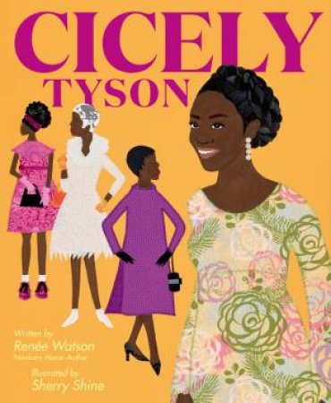 Cicely Tyson by Renee Watson & Sherry Shine