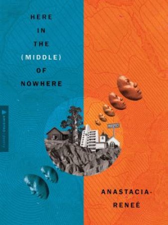 Here In The (Middle) Of Nowhere by Anastacia-Renee